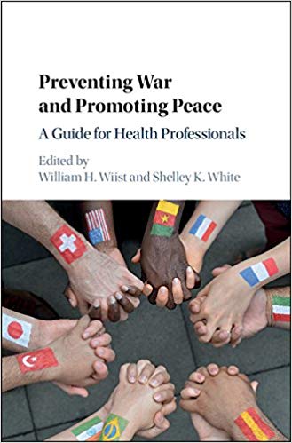 Preventing War and Promoting Peace A Guide for Health Professionals